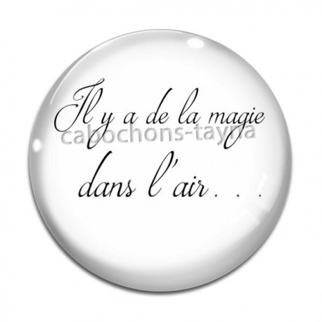 Cabochon Verre - il y a de la magie dans l'air