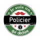 je suis un policier qui déchire