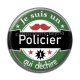 Cabochon Résine - je suis un policier qui déchire