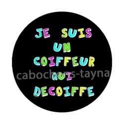 je suis un coiffeur qui décoiffe