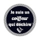 je suis un coiffeur qui déchire
