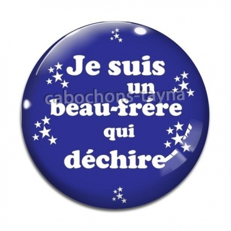 Cabochon Verre - je suis un beau frère qui déchire