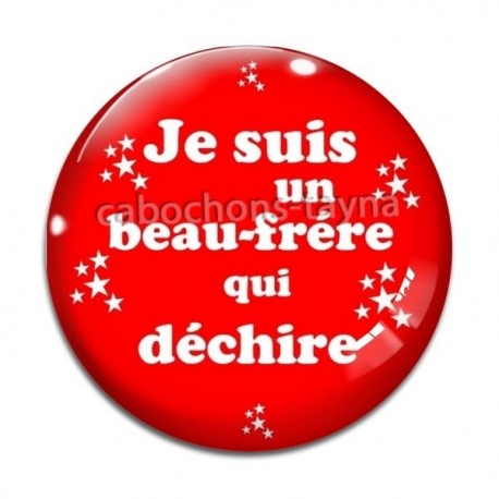 Cabochon Verre - je suis un beau frère qui déchire