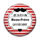 Cabochon Résine - je suis un beau frère qui déchire
