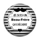 Cabochon Résine - je suis un beau frère qui déchire