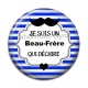 Cabochon Résine - je suis un beau frère qui déchire
