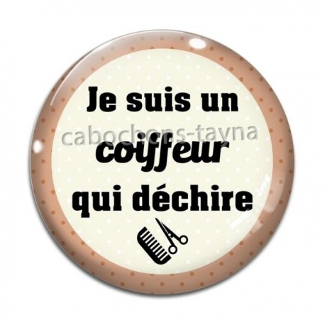 Cabochon Verre - je suis un coiffeur qui déchire