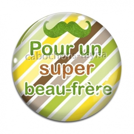 Cabochon Verre - un beau frère au top du top