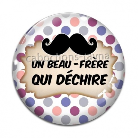 Cabochon Verre - un beau frère qui déchire