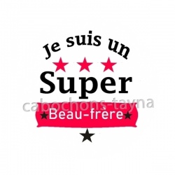je suis un super beau frère