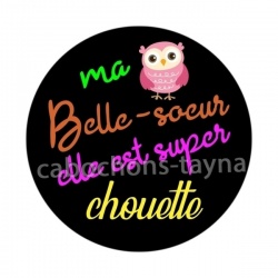 ma belle soeur elle est super chouette