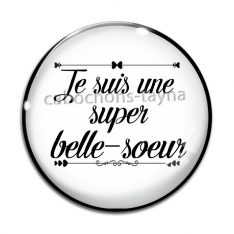 Cabochon Verre - je suis une super belle soeur