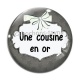 Cabochon Verre - une cousine en or