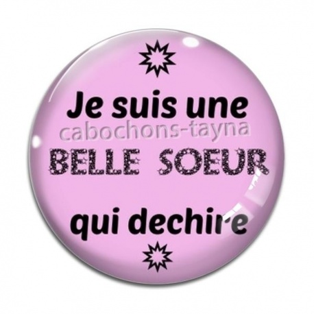 Cabochon Verre - je suis belle soeur qui déchire