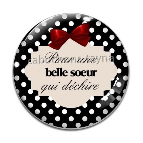 Cabochon Verre - Pour une belle soeur qui déchire