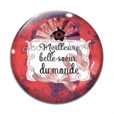 Cabochon Verre - meilleure belle soeur du monde