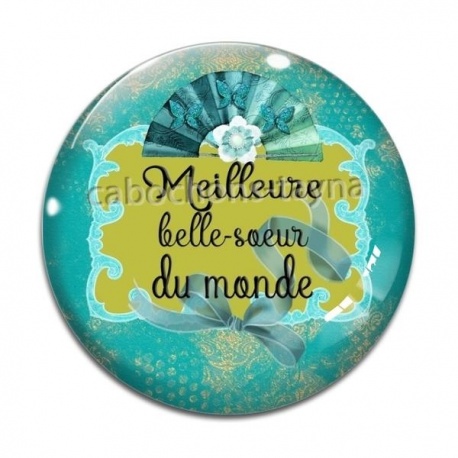 Cabochon Verre - meilleure belle soeur du monde