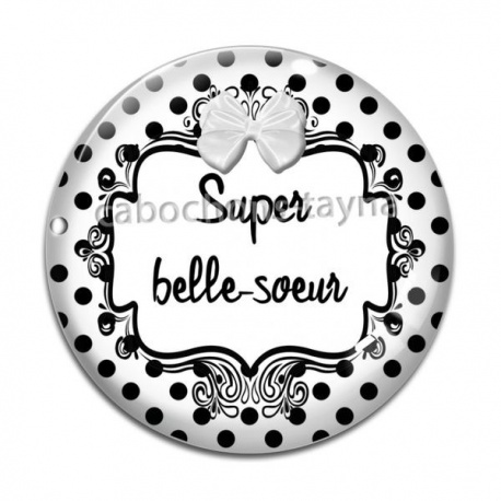Cabochon Verre - super belle soeur