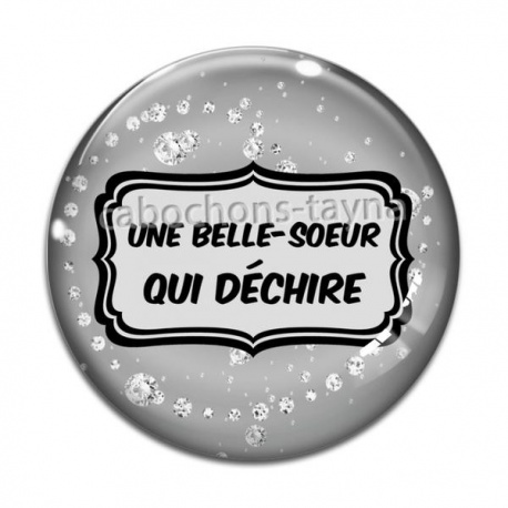 Cabochon Verre - une belle soeur qui déchire