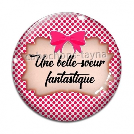 Cabochon Verre - une belle soeur fantastique
