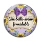 Cabochon Verre - une belle soeur formidable