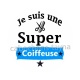 je suis une super coiffeuse