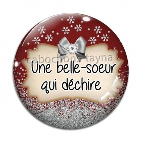 Cabochon Verre - une belle soeur qui déchire