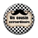 Cabochon Résine - un cousin extraordinaire
