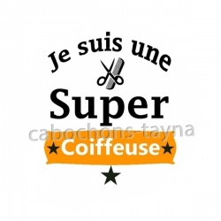 je suis une super coiffeuse