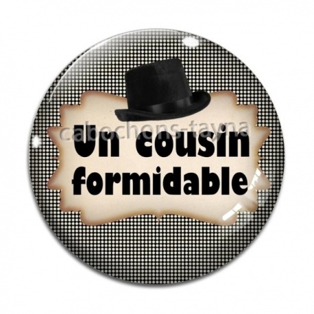 Cabochon Verre - un cousin formidable