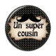 Cabochon Résine - un super cousin