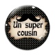 Cabochon Verre - un super cousin