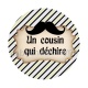 un cousin qui déchire