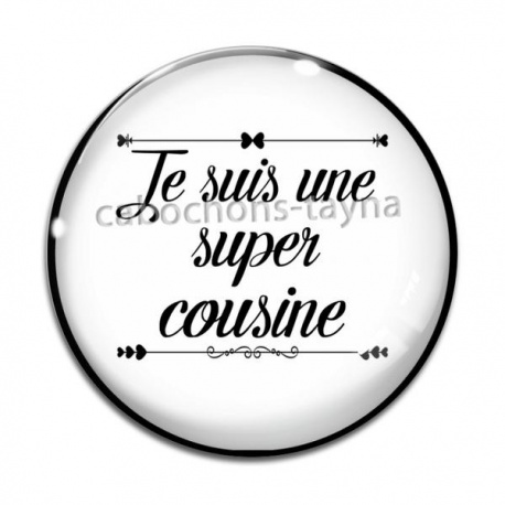Cabochon Verre - je suis une super cousine
