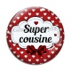 Cabochon Verre - super cousine