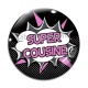 Cabochon Verre - super cousine