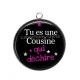 Pendentif Cabochon Argent - tu es une cousine qui déchire