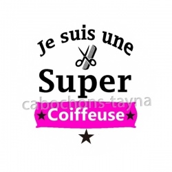 je suis une super coiffeuse