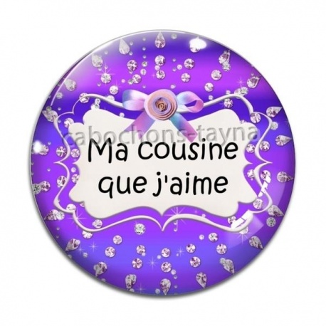 Cabochon Verre - ma cousine que j'aime