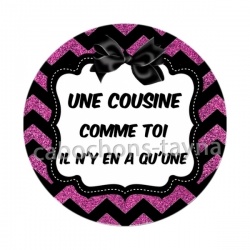 une cousine comme toi il y en a qu'une