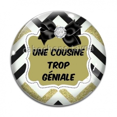 Cabochon Verre - une cousine trop géniale