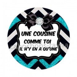 une cousine comme toi il y en a qu'une