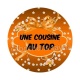 une cousine au top