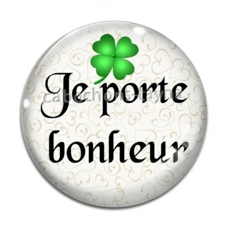 Cabochon Verre - je porte bonheur