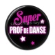 Cabochon Résine - super prof de danse