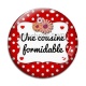 Cabochon Verre - une cousine formidable