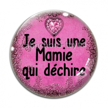 Cabochon Verre - je suis une mamie qui déchire