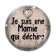 Cabochon Verre - je suis une mamie qui déchire