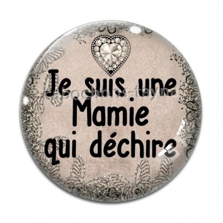 Cabochon Verre - je suis une mamie qui déchire