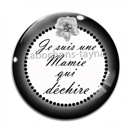 Cabochon Verre - je suis une mamie qui déchire